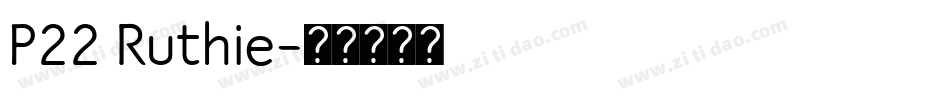 P22 Ruthie字体转换